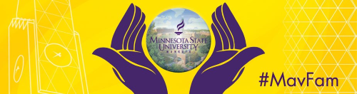 A graphic of illustrated purple hands holding a round image of with the Minnesota State University, Mankato logo on a yellow background with the text "#MavFam"