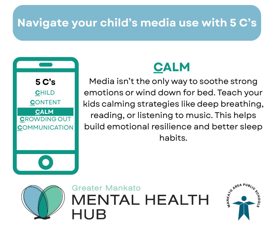 Calm: Media isn't the only way to soothe strong emotions or wind down for bed. Teach your kids calming strategies like deep breathing, reading, or listening to music. This helps build emotional resilience and better sleep habits.