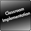 Classroom implementation